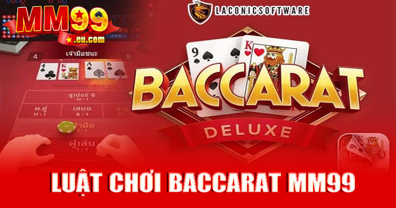 Luật chơi Baccarat MM99