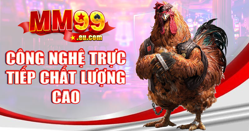 Công nghệ phát live trực tiếp chất lượng cao