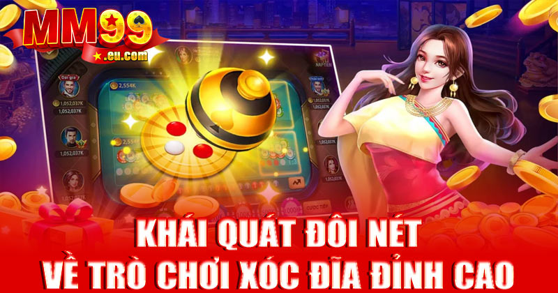 Khái quát đôi nét về trò chơi xóc đĩa đỉnh cao